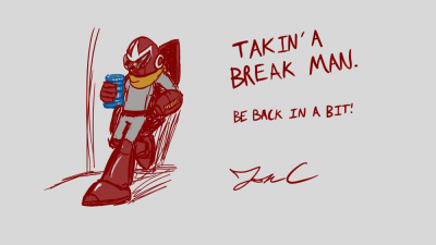 Taking a Break Man by Jon Causith
A piece made for streaming breaks, and a good ol' Mega Man pun.  Excellent.
