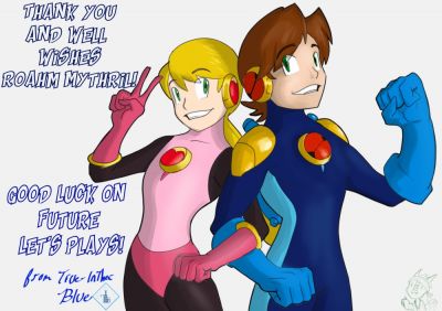 For Roahm by True-InTha-Blue
A nice rendition of Roll and Megaman from the Battle Network series, with a nice message of well wishes for the future.  Much appreciated!
