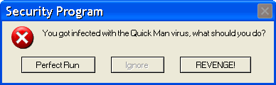 The Quick Man Virus by SammerYoshi
Sometimes, you can't just ignore a problem.
