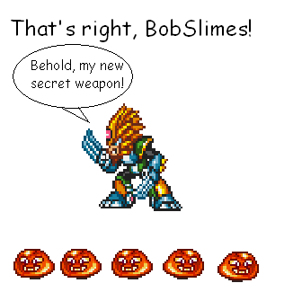 Bob Slimes by wiifan96
...It all makes sense now!  All this time, Slash Man has been chucking Red Drops at me!
