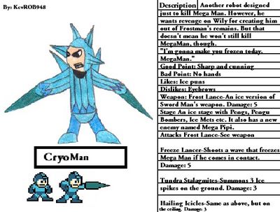 Cryo Man by KevROB948
The trouble is it does get tougher to think of ice-related names for further ice-themed Robot Masters, but this one works rather nicely.
