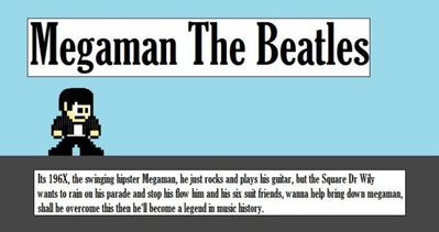 Mega Man : The Beatles by LTFC1992
Hmm... but who would be the Robot Masters?  Nowhere Man?  Egg Man?
