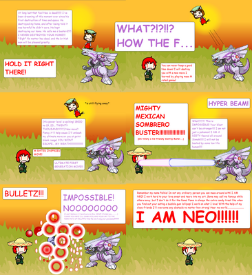Neo's 100th Page pt 7 by Bowserslave
Neo isn't kidding around this time!  Sorry, Palkia, but this time, you're out of luck.  Neo has triumphed!
