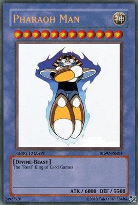 Pharaoh Man Card by Bowserslave
All hail the REAL King of Games!
