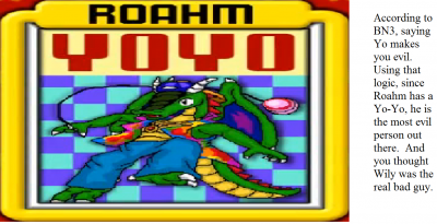 Evil Roahm by levelmaster2
Ah, but maybe two yos counteracts the effect?
