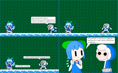 Giving the Good News by GandWatch
Indeed, Cirno brings up a good point.  The poll certainly went to Ice Man being an honorary Nightmare Boss, and I do tend to just give the title to whoever ranked highest in a game... but someone as cute as Ice Man?...  Well, it is an "honorary" title... ^_^;
