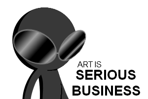 Art is Serious Business by GandWatch
As long as you enjoy it, then at least it's good business ^_^;
